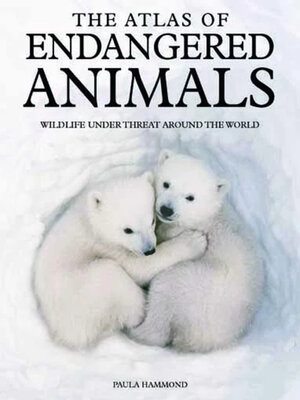 cover image of The Atlas of Endangered Animals